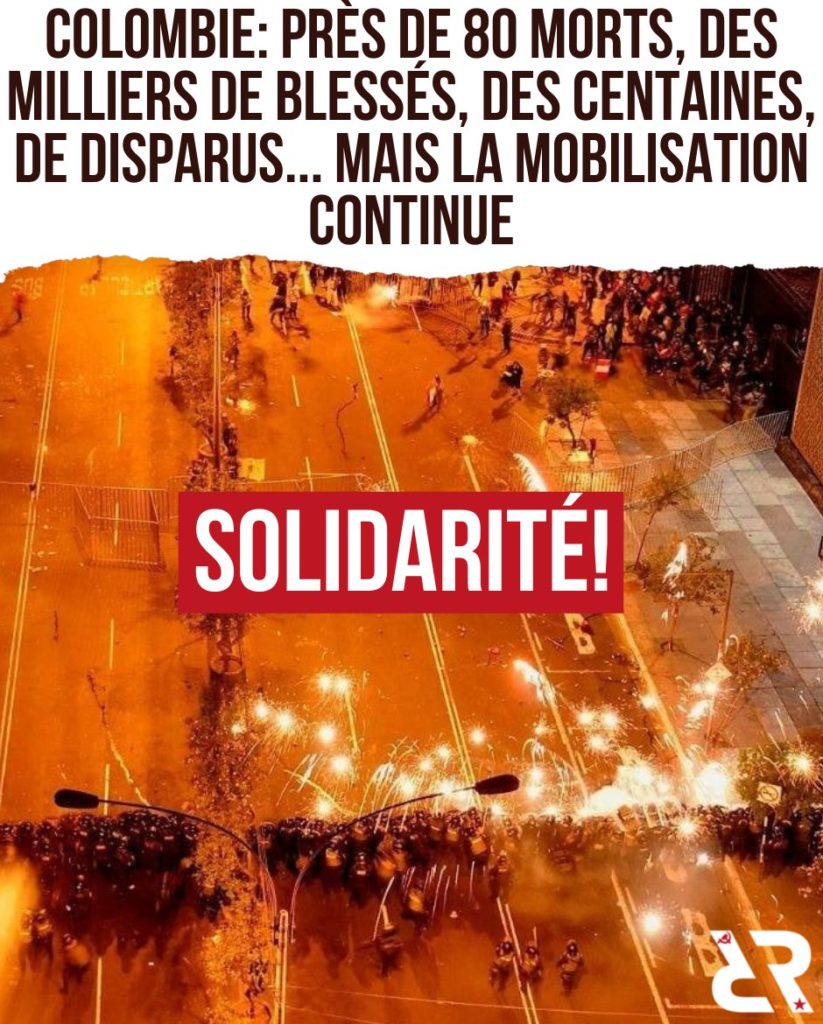 Colombie : près de 80 morts, des milliers de blessés, des centaines de disparus... Mais la mobilisation continue.