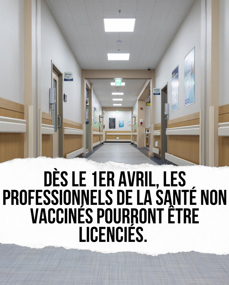 Dès le 1er Avril, les professionnels de la santé non vaccinés pourront être licenciés.