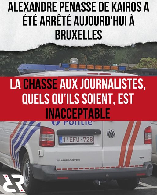 Alexandre Penasse de Kairos a été arrêté aujourd'hui à Bruxelles. La chasse aux journalistes, quels qu'ils soient, est inacceptable.