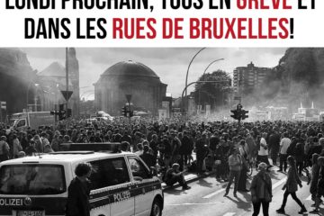 Lundi prochain, tous en grève dans les rues de Bruxelles.