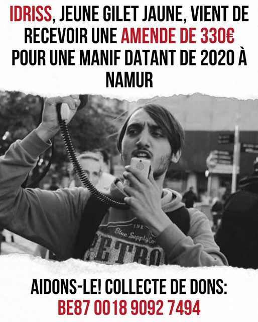 Idriss, jeune gilet jaune, vient de recevoir une amende de 330€ pour une manif datant de 2020 à Namur. Aidons-le !