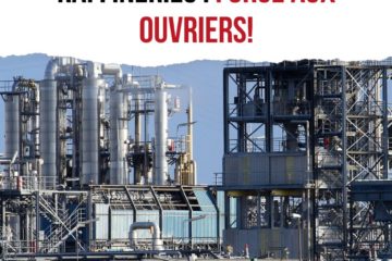 En France, la grève se poursuit dans plusieurs raffineries : force aux ouvriers !