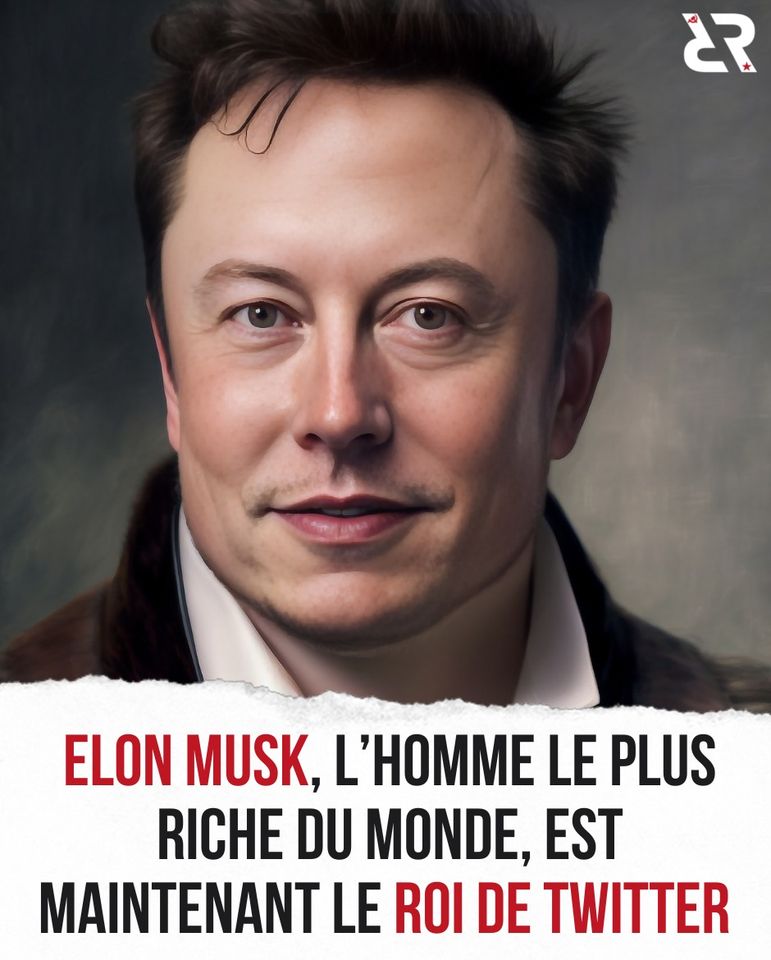 Elon Musk, l'homme le plus riche du monde, est maintenant le roi de Twitter