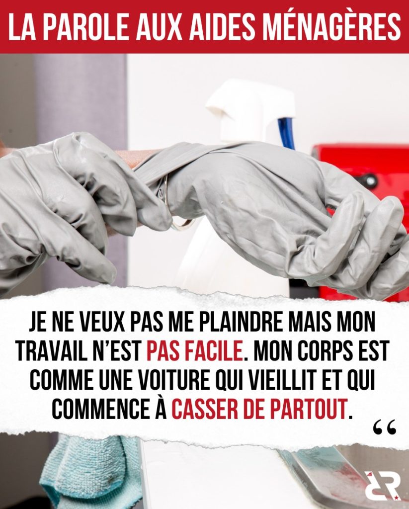 La parole aux aides ménagères : "Je ne veux pas me plaindre mais mon travail n'est pas facile. Mon corps est comme une voiture qui vieillit et qui commence à casser de partout."