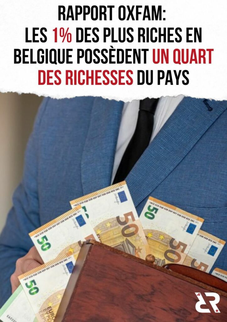 Rapport OXFAM : Les 1% des plus riches en Belgique possèdent un quart des richesses du pays
