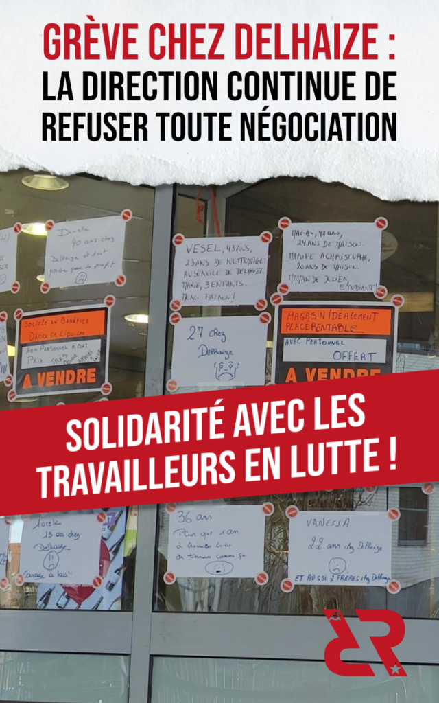 Grève chez Delhaize : la direction continue de refuser toute négociation